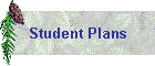 Student Plans